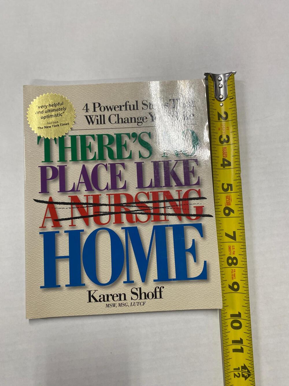 Theres No Place Like A Nursing Home Karen Shoff Elder Care Book Pre Owned